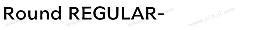Round REGULAR字体转换 Round REGULAR字体转换